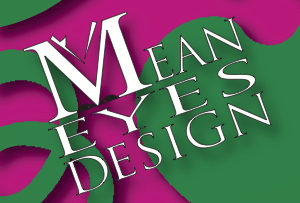Michele – Mean Eyes Design